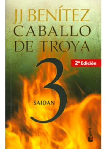 Caballo De Troya 3 - Saidan + - J.j. Benítez