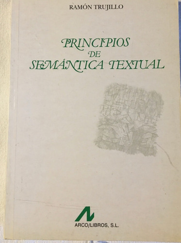 Libro Principios De Semantica Textual Ramon Trujillo Arco