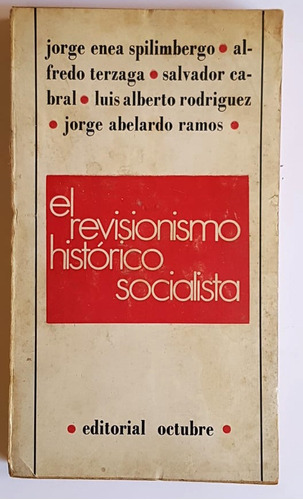 El Revisionismo Historico Socialista, Abelardo Ramos, Otros