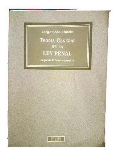 Teoría General De La Ley Penal Jorge Sosa Chacin R4