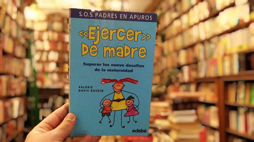 Ejercer De Madre. Valerie Davis Raskin. (Usado)