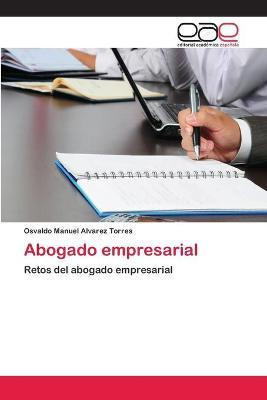 Libro Abogado Empresarial - Alvarez Torres Osvaldo Manuel