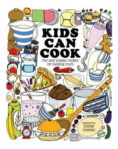 Kids Can Cook : Fun And Yummy Recipes For Budding Chefs, De Coombs Esther. Editorial Button Books, Tapa Dura En Inglés