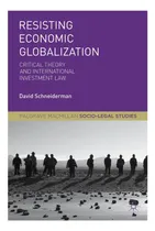 Comprar Libro: Resisting Economic Globalization: Critical Theory And