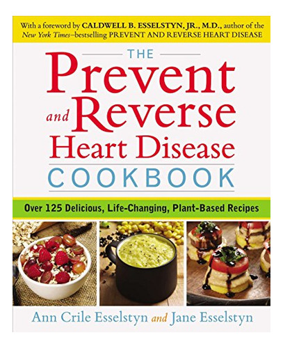 Book : The Prevent And Reverse Heart Disease Cookbook Over.