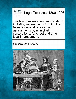 Libro The Law Of Assessment And Taxation: Including Asses...