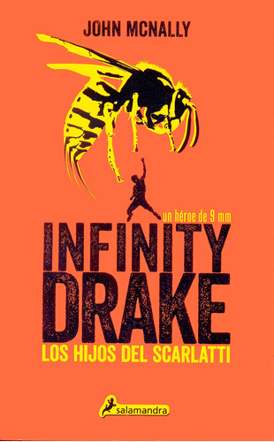 Infinity Drake, de Mcnally, John. Editorial Salamandra, tapa blanda en español, 2015