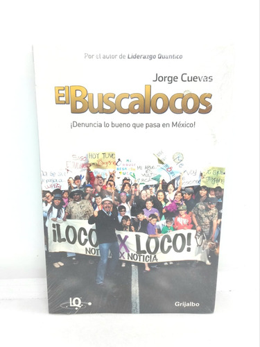 El Buscalocos ¡denuncia Lo Bueno Que Pasa En México!