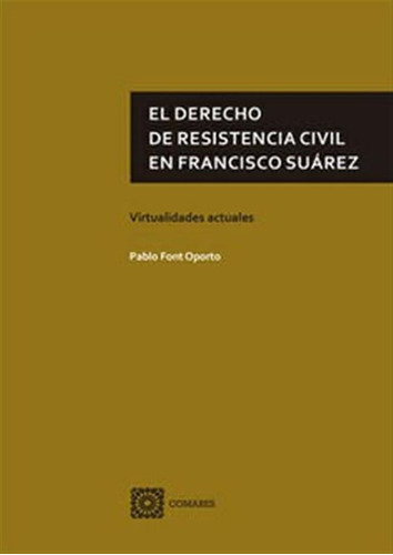 Derecho De Resistencia Civil En Francisco Suarez - Oporto, F