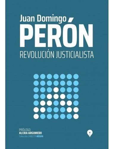 Revolución Justicialista - Perón -  Punto De Encuentro