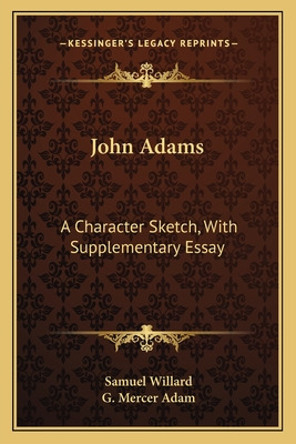 Libro John Adams: A Character Sketch, With Supplementary ...