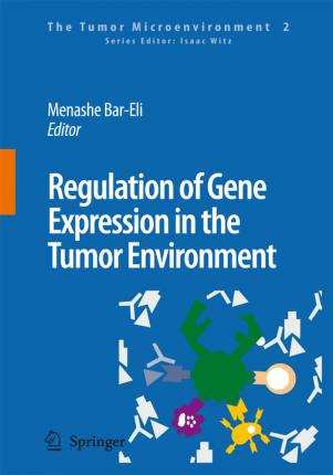Libro Regulation Of Gene Expression In The Tumor Environm...