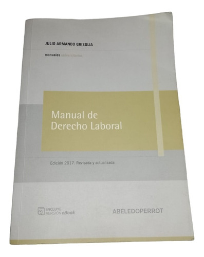  Manual De Derecho Laboral Por Julio Armando Grisolia 2017