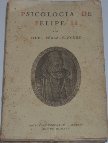 Psicología De Felipe Ii  F. Pérez Minguez Librosretail G35