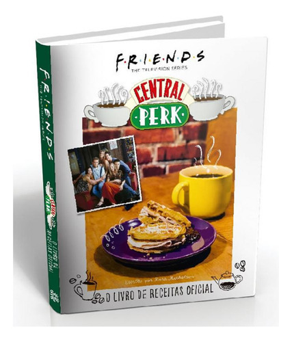Livro Friends Central Perk: O Livro De Receitas Oficial