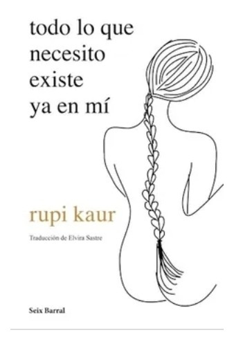 Todo   Lo  Que  Necesito  Existe  Ya  En  Mi - Kaur.  Nuevo