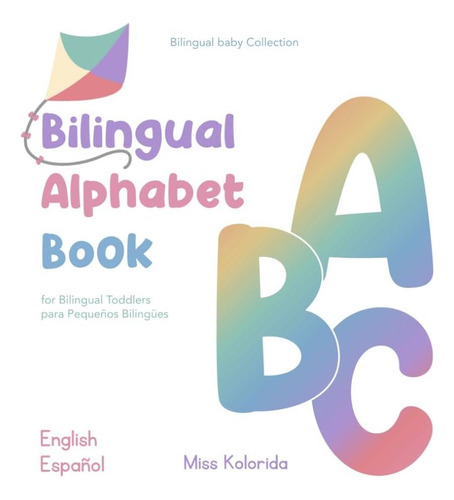 Libro: Libro Del Alfabeto Bilingüe Para Niños Pequeños Bilin