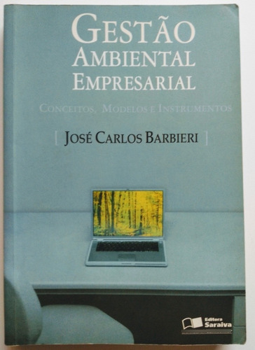 Gestão Ambiental Empresarial: Conceito, Modelos E Instrum...