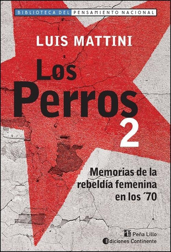 Perros 2, Los. Memorias De La Rebeldia Femenina En Los 70