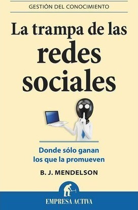Trampa De Las Redes Sociales, La. Donde Solo Gana (original)