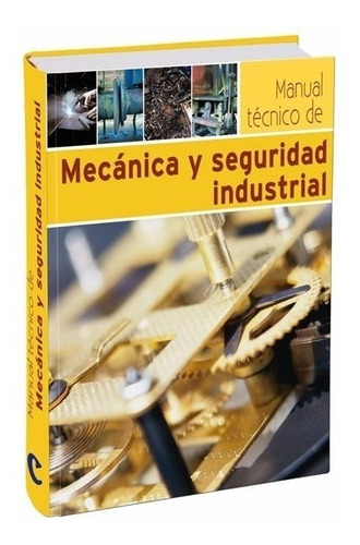 Libro Tecnico De Mecanica Y Seguridad Industrial