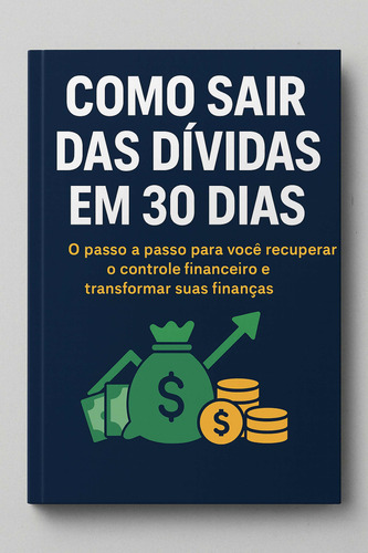 Como Sair Das Dívidas Em 30 Dias