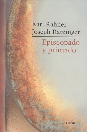 Episcopado Y Primado, De Ratzinger, Joseph. Editorial Herder, Tapa Blanda, Edición 1 En Español, 2005