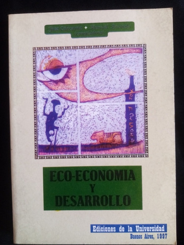 Eco-economía Y Desarrollo. José Cárcamo, Manuel Acevedo 