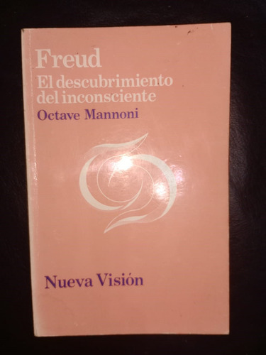 Freud El Descubrimiento Del Inconsciente Octave Mannoni