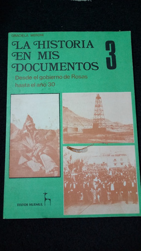 Graciela Meroni / La Historia En Mis Documentos 3