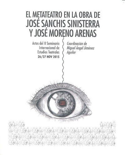 Metateatro En La Obra De Jose Sanchis Sinisterra Y Jose M...