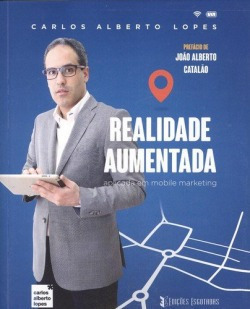 Realidade Aumentada Aplicada Mobile Marketing Lopes, Carlos 