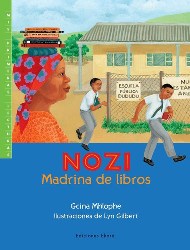 Nozi Madrina De Niños, De Gcina Mhlophe. Editorial Ekare, Edición 1 En Español
