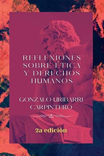 Reflexiones Sobre Ética Y Derechos Humanos (spanish Edition), De Uribarri Carpintero, Dr. Gonzalo  Jesús. Editorial Oem, Tapa Blanda En Español