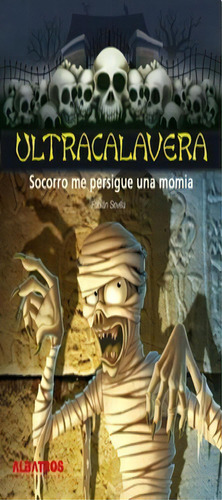 Socorro Me Persigue Una Momia, De Sevilla, Fabian. Editorial Albatros, Tapa Tapa Blanda En Español