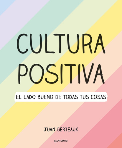 Cultura Positiva - Berteaux Juan