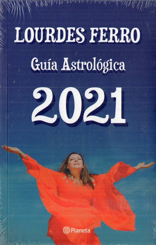 Lourdes Ferro  Guia Astrologica 2021  