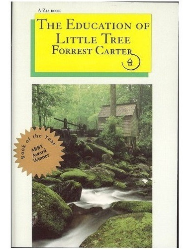 The Education Of Little Tree. Forrest Carter 