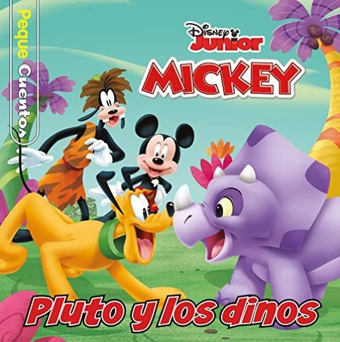 Mickey. Pluto Y Los Dinos. Pequecuentos