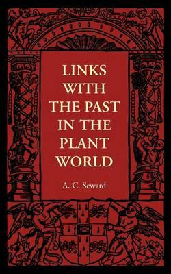 Libro Links With The Past In The Plant World - A. C. Seward