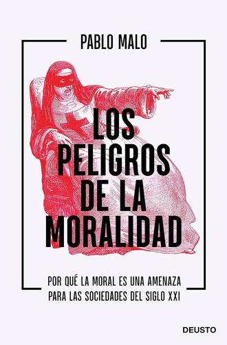 Libro: Los De La Moralidad: Por Qué La Moral Es Una Amenaza 