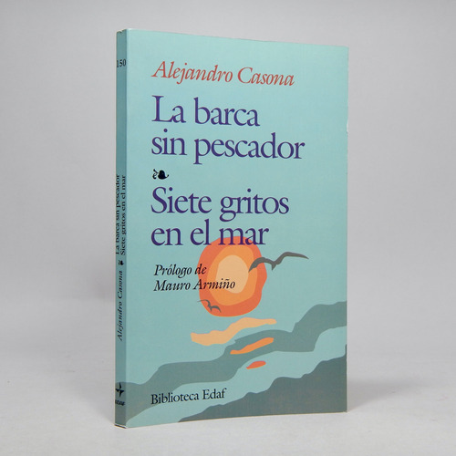 La Barca Sin Pescador Siete Gritos En El Mar A Casona I2