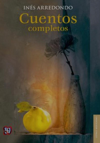 Cuentos Completos -  Inés Arredondo - Nuevo - Original 