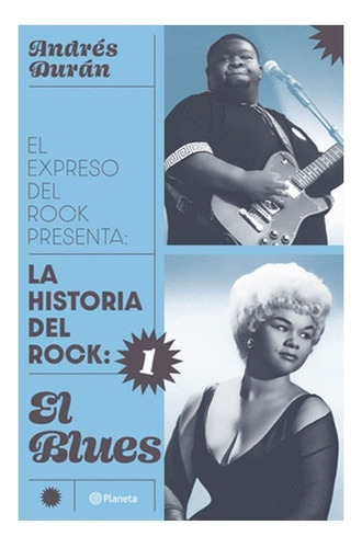 Historia Del Rock 1: El Blues El Expreso Del Rock Resenta