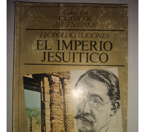 El Imperio Jesuítico - Leopoldo Lugones