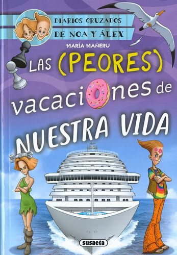 Las Peores Vacaciones De Nuestra Vida, De Mañeru, María. Editorial Susaeta, Tapa Blanda En Español