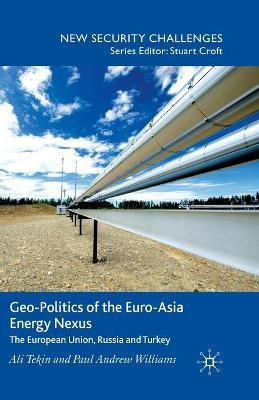 Libro Geo-politics Of The Euro-asia Energy Nexus : The Eu...