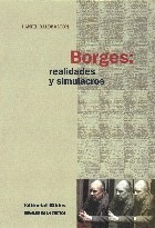 Borges: Realidades Y Simulacros, Daniel Balderston (bi)