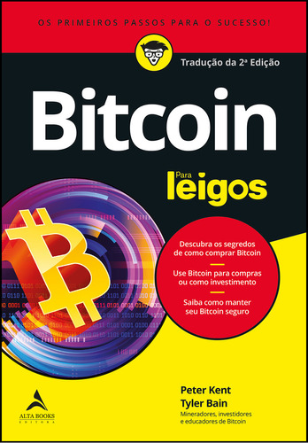 Bitcoin Para Leigos: Tradução 2ª edição, de Tyler Peter; Bain. Editorial Alta Books, tapa mole, edición 1 en português, 2023