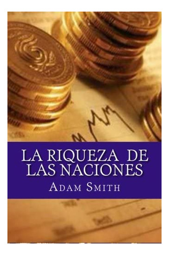 Libro: La Riqueza De Las Naciones (edición Española)